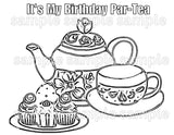 Games for Birthday Tea Party Favor Coloring Page It's My Birthday Par Tea and It's A Birthday Par Tea Birthday